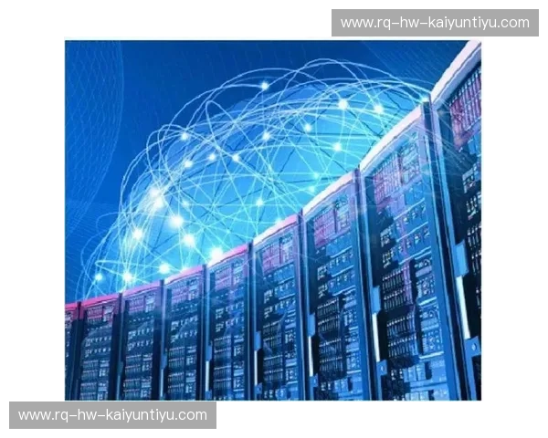 开云官网数据中心:数字时代的技术创新与未来发展 开云官网数据中心:数字时代的技术创新与未来发展